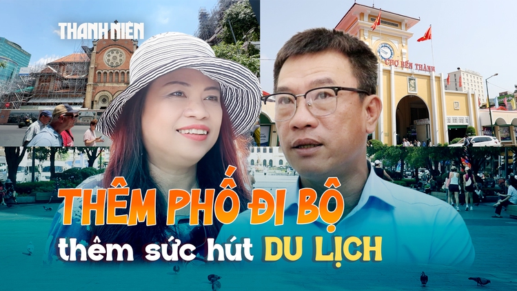 Sẽ mở rộng phố đi bộ trung tâm TP.HCM: Người dân mong chờ, ‘cơ hội vàng’ cho du lịch