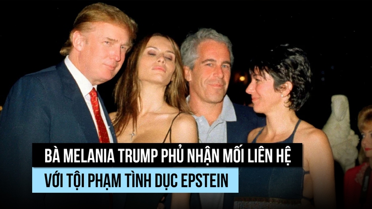 Bà Melania Trump phủ nhận có quan hệ với tội phạm ấu dâm Epstein