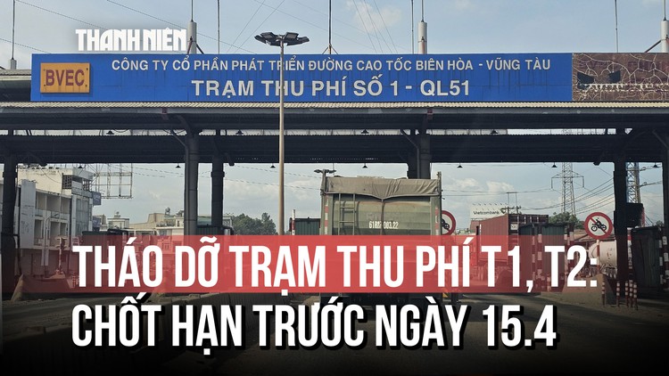 Chốt hạn tháo dỡ 2 trạm thu phí 'lô cốt' T1 và T2 trên Quốc lộ 51