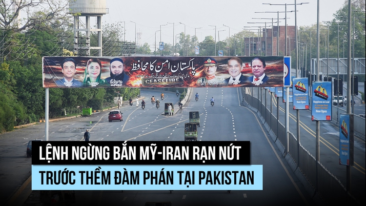 Lệnh ngừng bắn Mỹ-Iran rạn nứt trước thềm đàm phán tại Pakistan