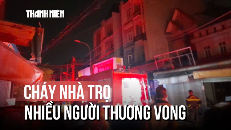 Cháy nhà trọ ở TP.HCM: 2 người chết, nhiều người bị thương