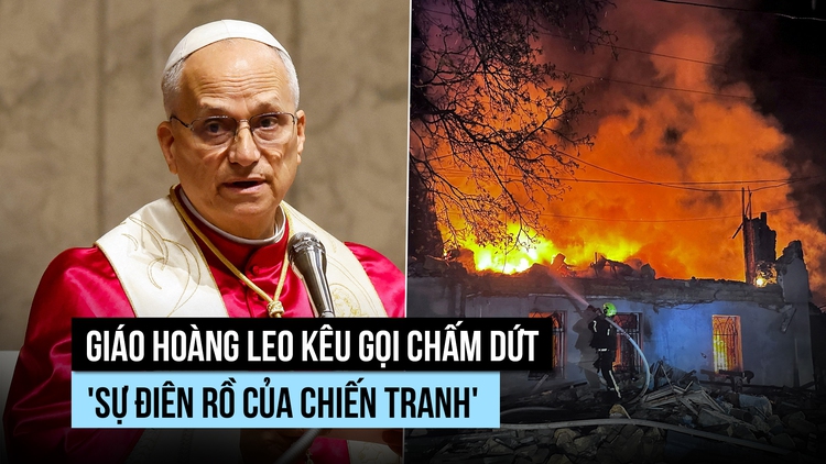 Giáo hoàng Leo kêu gọi chấm dứt 'sự điên rồ của chiến tranh'