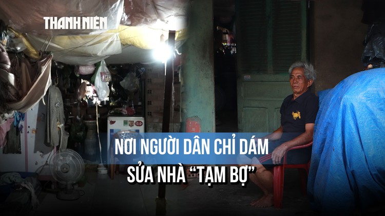 Mòn mỏi 20 năm trong khu quy hoạch 'treo', chỉ dám sửa mái tôn cho qua ngày