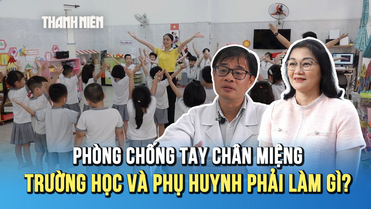 Dịch tay chân miệng tại TP.HCM tăng nhanh: Trường học và phụ huynh chủ động phòng ngừa thế nào?