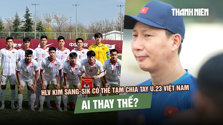 HLV Kim Sang-sik có thể tạm chia tay U.23 Việt Nam, ai thay thế?
