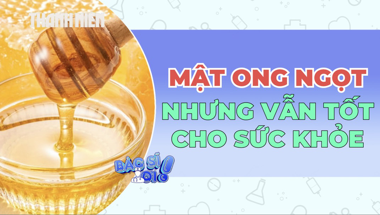 Công dụng kỳ diệu của mật ong đối với sức khỏe