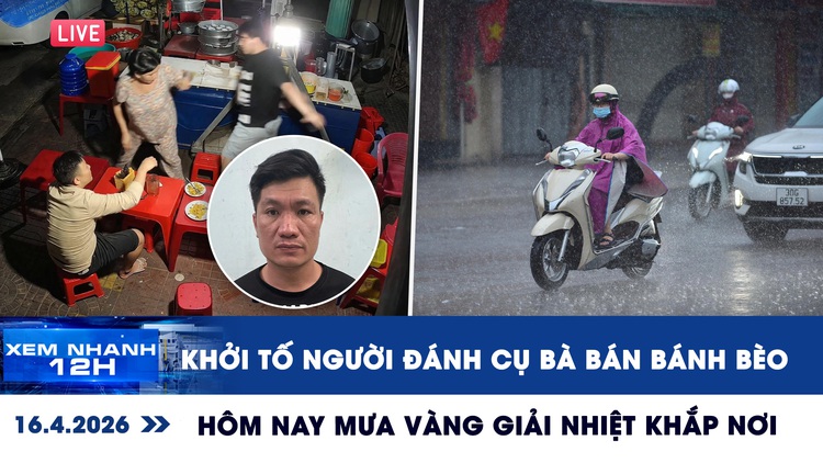 Xem nhanh 12h: Khởi tố người đánh cụ bà bán bánh bèo | Hôm nay mưa vàng giải nhiệt khắp nơi