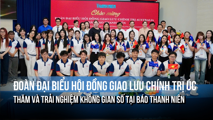 Đoàn đại biểu Hội đồng Giao lưu chính trị Úc thăm và trải nghiệm không gian số tại Báo Thanh Niên