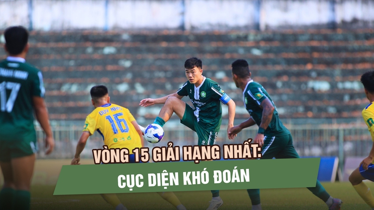 Vòng 15 giải hạng nhất: Cục diện khó đoán, Trường Tươi Đồng Nai gia tăng khoảng cách?