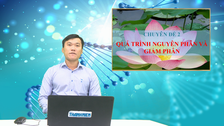 BÍ QUYẾT ÔN THI THPT 2026 | Môn sinh học | Chuyên đề 2 | Quá trình nguyên phân và giảm phân