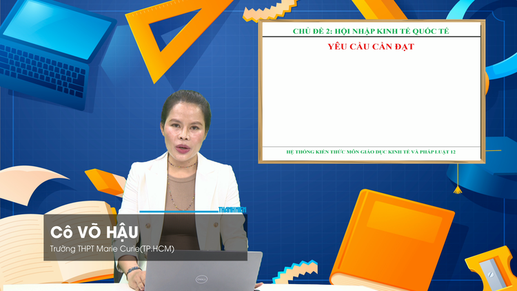 BÍ QUYẾT ÔN THI THPT 2026 | Môn giáo dục kinh tế và pháp luật | Chuyên đề 2 | Hội nhập kinh tế Quốc tế