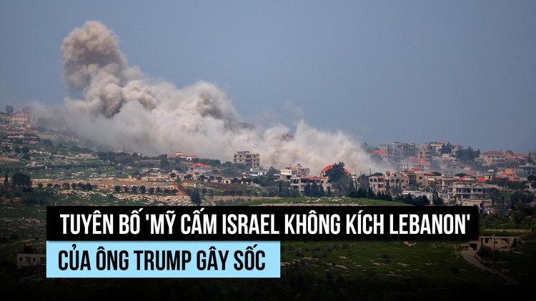 Israel bất ngờ vì ông Trump nói Mỹ 'cấm không kích' Lebanon