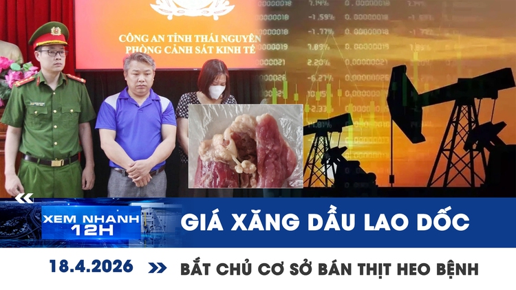 Xem nhanh 12h: Giá dầu lao dốc sau khi mở eo biển Hormuz | Bắt chủ cơ sở bán thịt heo bệnh