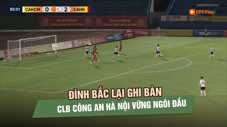 Đình Bắc lại ‘nổ súng’, CLB Công an Hà Nội thắng đậm CLB Công an TP.HCM