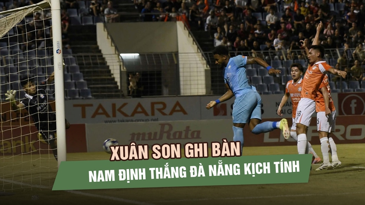 Đà Nẵng thua đau Nam Định trong trận Xuân Son lập công, nguy cơ rớt hạng tăng cao