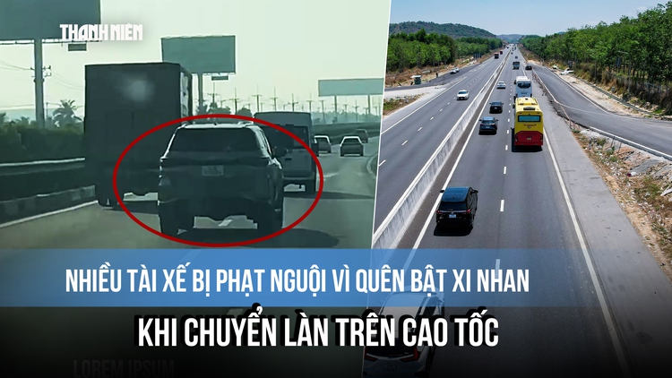 Nhiều tài xế bị phạt nguội vì quên bật xi nhan khi chuyển làn trên cao tốc