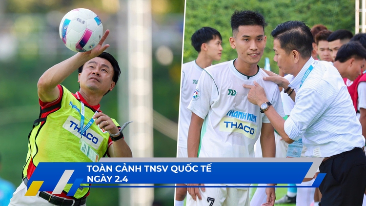 Toàn cảnh TNSV quốc tế 2.4: Vì sao HLV Vũ Văn Trung rời ‘ghế nóng’ | 4 đội dồn lực cho bán kết
