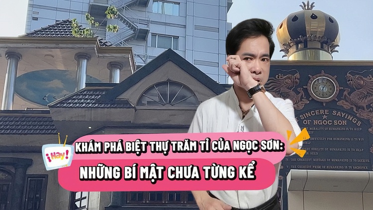 Ngọc Sơn bật khóc trong biệt thự trăm tỉ, tiết lộ điều chưa từng kể