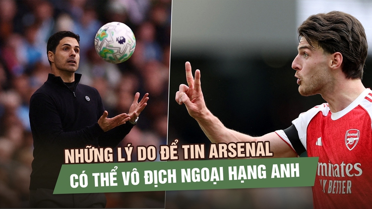 Những lý do để tin Arsenal vẫn có thể vô địch Ngoại hạng Anh mùa này