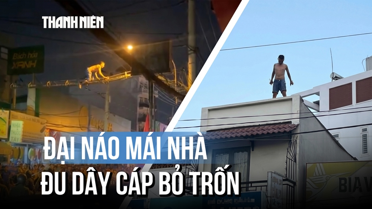 'Người lạ' nghi ngáo đá đại náo mái nhà, đu dây cáp bỏ trốn