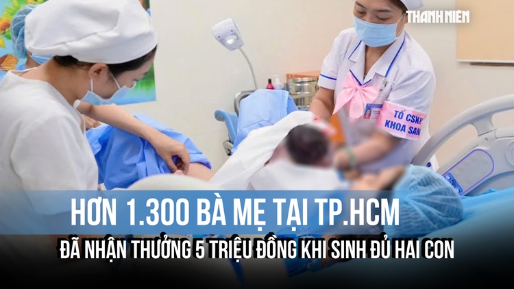 Hơn 1.300 bà mẹ tại TP.HCM đã nhận thưởng 5 triệu đồng khi sinh đủ hai con