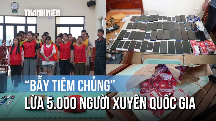 Lật tẩy 'bẫy tiêm chủng' lừa đảo 5.000 người xuyên quốc gia