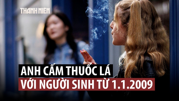 Anh trước bước đi lịch sử cấm thuốc lá vĩnh viễn