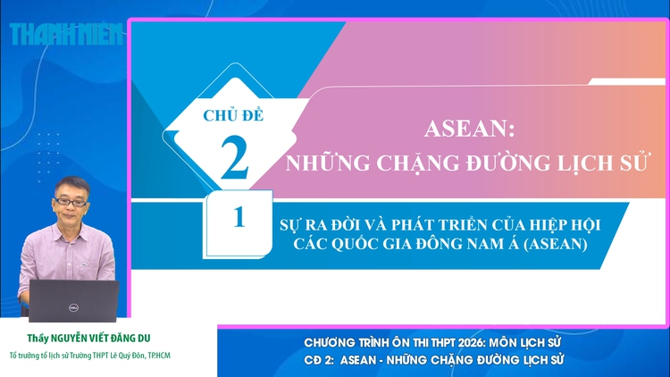BÍ QUYẾT ÔN THI THPT 2026 | Môn lịch sử | Chuyên đề 2 | ASEAN - Những chặng đường lịch sử