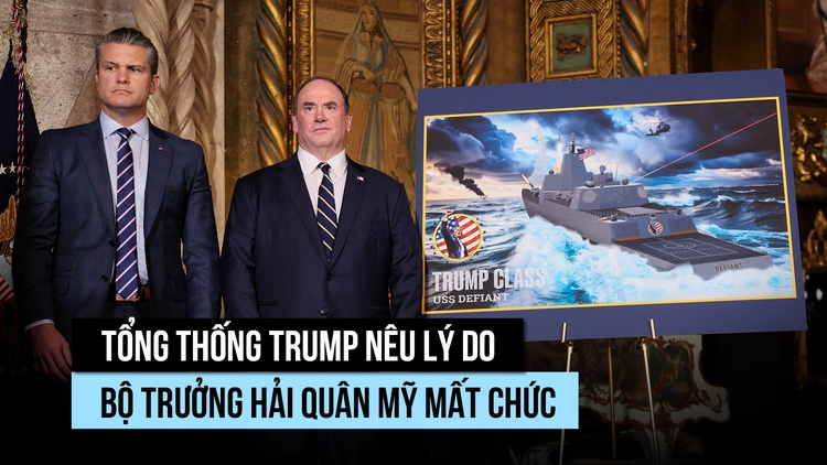 Ông Trump giải thích vì sao Bộ trưởng Hải quân Mỹ bất ngờ mất chức