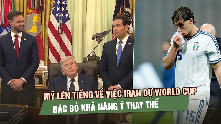 Mỹ lên tiếng về việc Iran dự World Cup 2026, bác bỏ khả năng Ý thay thế