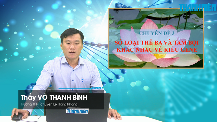 BÍ QUYẾT ÔN THI THPT 2026 | Môn sinh học | Chuyên đề 3 | Số loại thể ba và tam bội khác nhau về kiểu gene