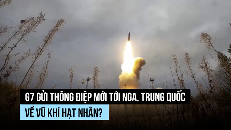 G7 nêu quan ngại về vũ khí hạt nhân với Nga, Trung Quốc