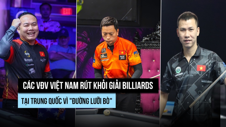Hoàng Sao cùng VĐV Việt Nam rút khỏi giải billiards tại Trung Quốc vì ‘đường lưỡi bò’
