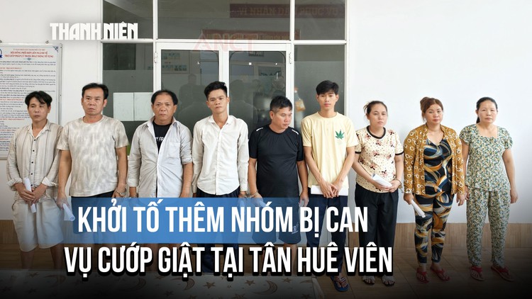 Khởi tố thêm 9 bị can trong vụ dàn cảnh cướp giật tại Công ty Tân Huê Viên
