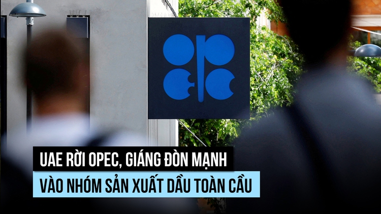UAE rời OPEC, giáng đòn mạnh vào nhóm sản xuất dầu toàn cầu