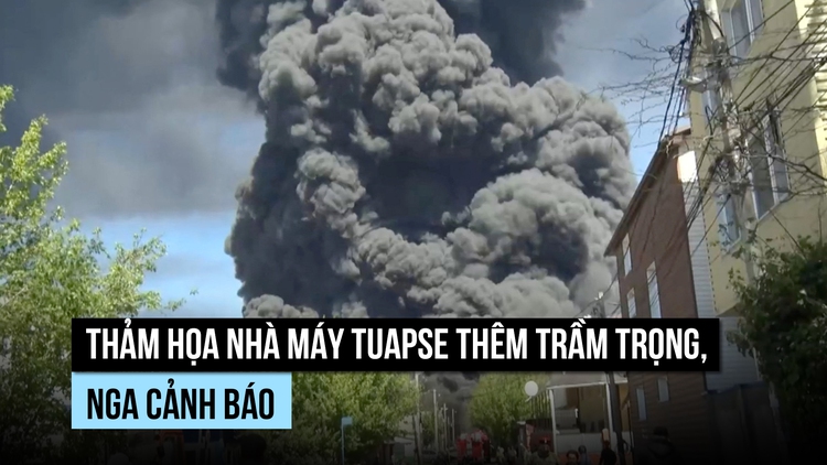 Ukraine tấn công liên tiếp, thảm họa nhà máy lọc dầu Nga thêm trầm trọng