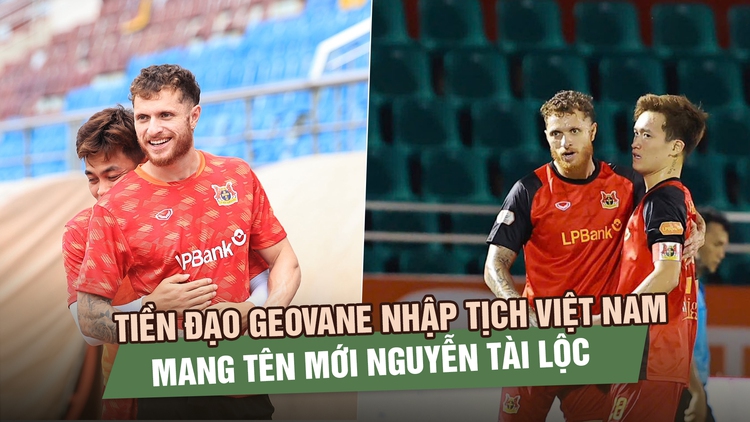 Tiền đạo Geovane nhập tịch Việt Nam, sẽ sát cánh cùng Xuân Son - Hoàng Hên ở đội tuyển?