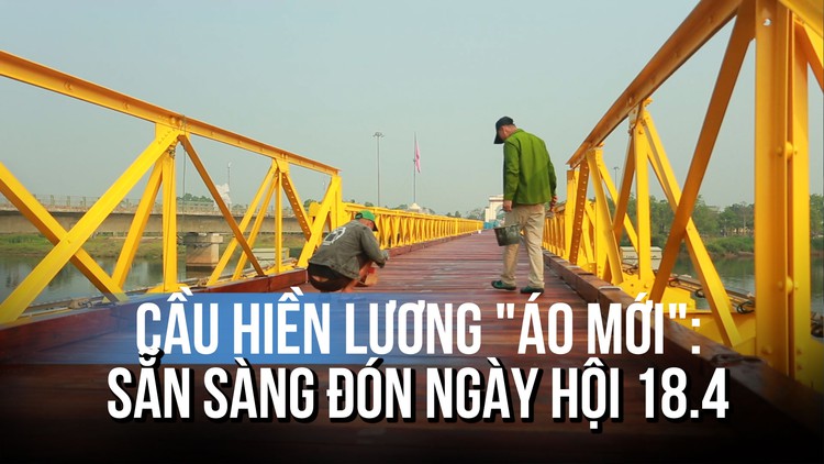 Cận cảnh Di tích Đôi bờ Hiền Lương – Bến Hải khoác "áo mới" bằng công nghệ hiện đại