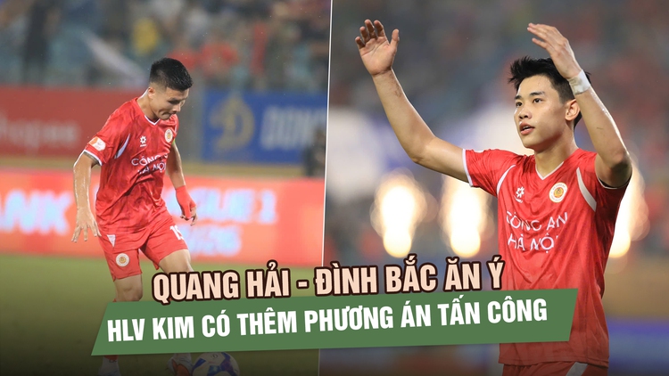 Quang Hải - Đình Bắc ăn ý, HLV Kim Sang-sik có thêm phương án cho đội tuyển Việt Nam