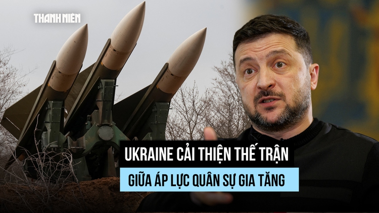 Ukraine cải thiện thế trận trước Nga, tình hình tiền tuyến 'tốt nhất trong 10 tháng'