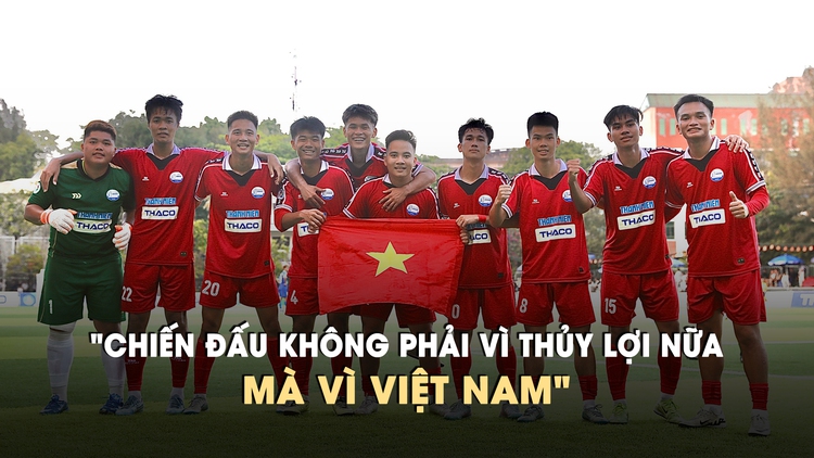 Tròn vai 'người truyền lửa', tướng trẻ TLU hướng tới trận chung kết vì màu cờ sắc áo Việt Nam