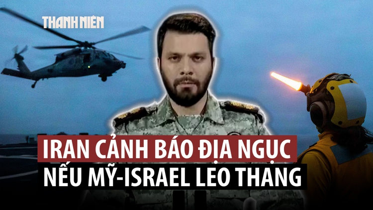 Iran đáp trả sau khi ông Trump đe dọa 'giáng địa ngục' 