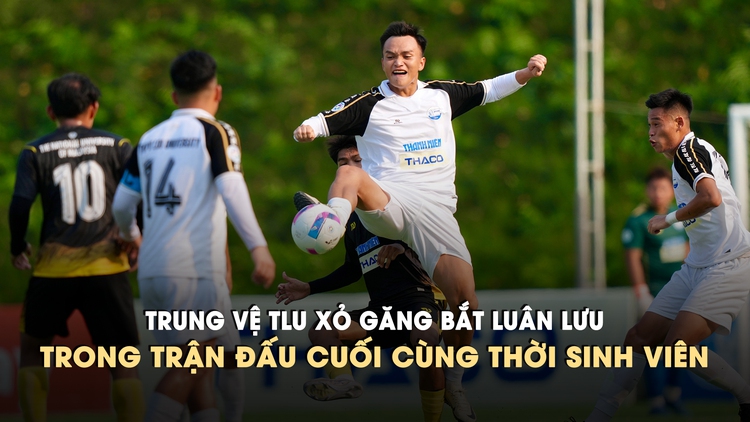 Trung vệ Trường ĐH Thủy lợi xỏ găng bắt luân lưu trong trận đấu cuối cùng thời sinh viên