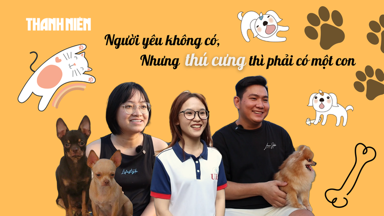 Bí mật Gen Z: ‘Người yêu không có, nhưng thú cưng phải có một con’