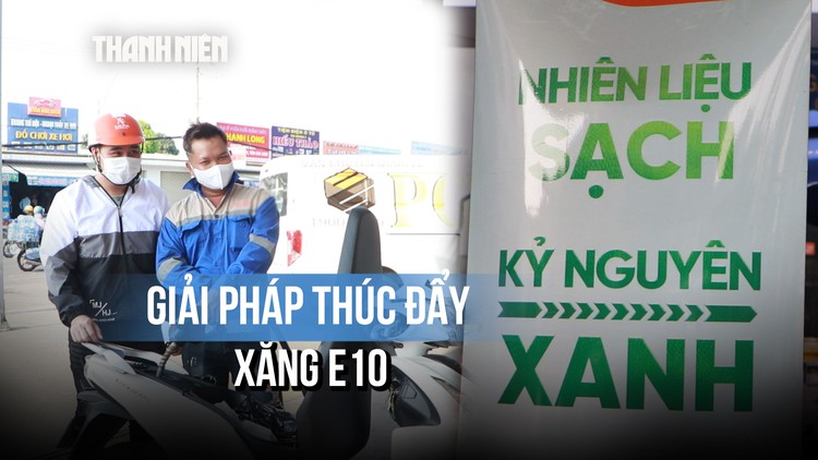 Lộ trình nào để chuyển đổi xăng E10 mà không gây 'sốc' thị trường?