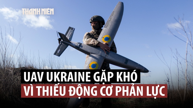 UAV tấn công của Ukraine có nguy cơ thiếu động cơ phản lực
