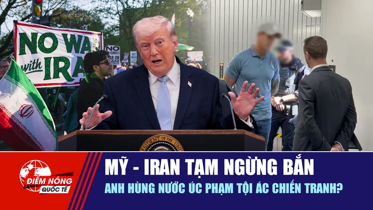 Tiêu điểm quốc tế 9.4: Mỹ - Iran tạm ngừng bắn | Anh hùng nước Úc phạm tội ác chiến tranh?