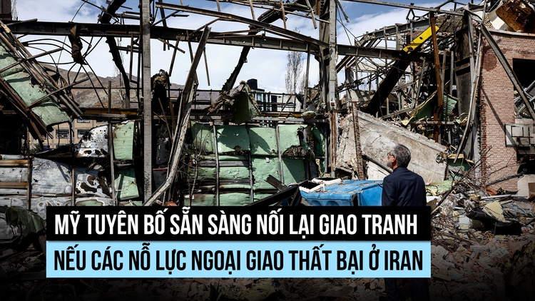 Mỹ sẵn sàng nối lại tấn công Iran nếu nỗ lực ngoại giao thất bại