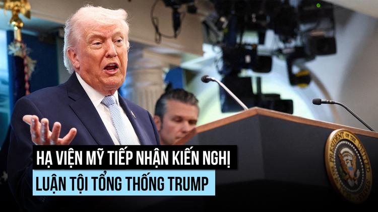 Kiến nghị luận tội Tổng thống Trump được đưa đến Hạ viện Mỹ