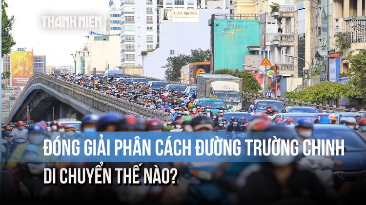 TP.HCM: Đóng dải phân cách đường Trường Chinh, người dân di chuyển thế nào?